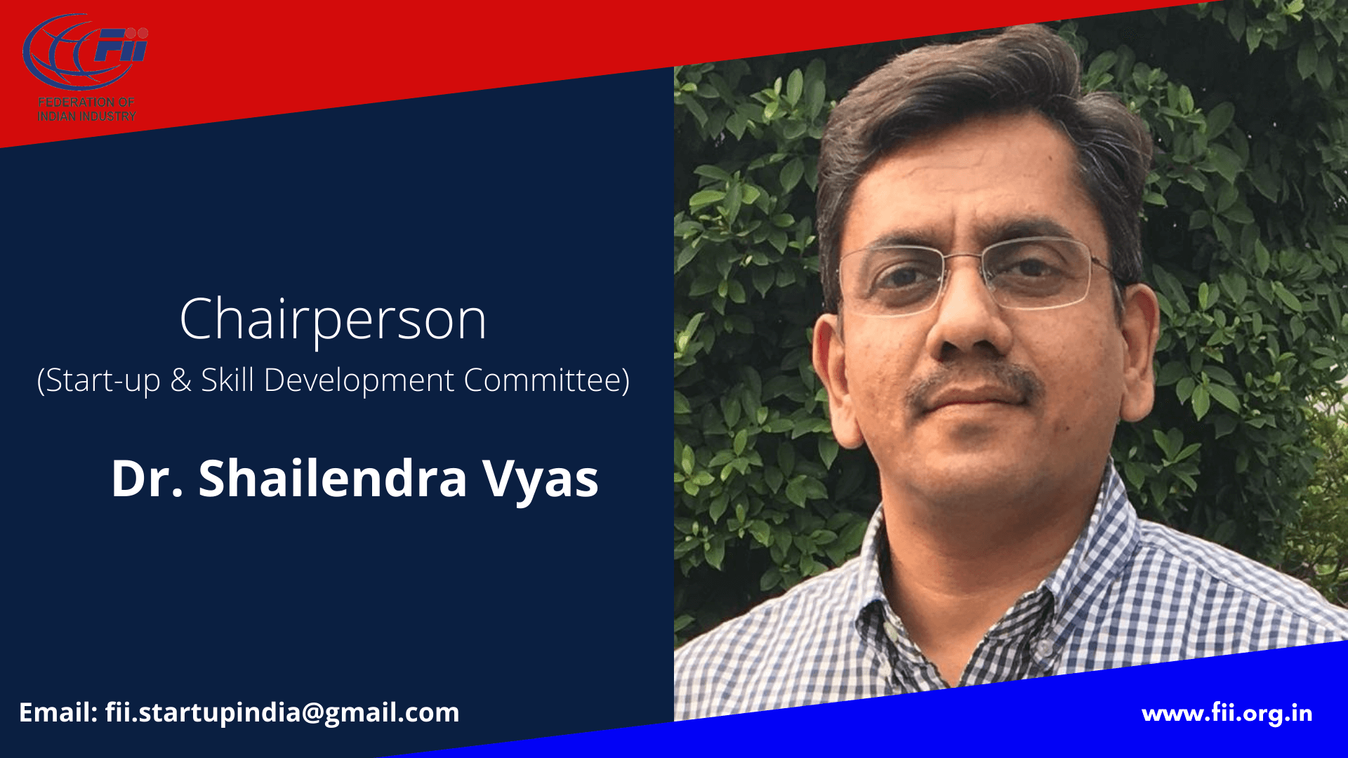 Dr. Shailendra Vyas, Chairperson, Startup & Skill Development Committee